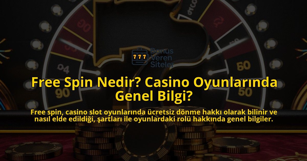 Free-Spin-Nedir-Casino-Oyunlarnda-Genel-Bilgi-overlay-1768433103.jpg
