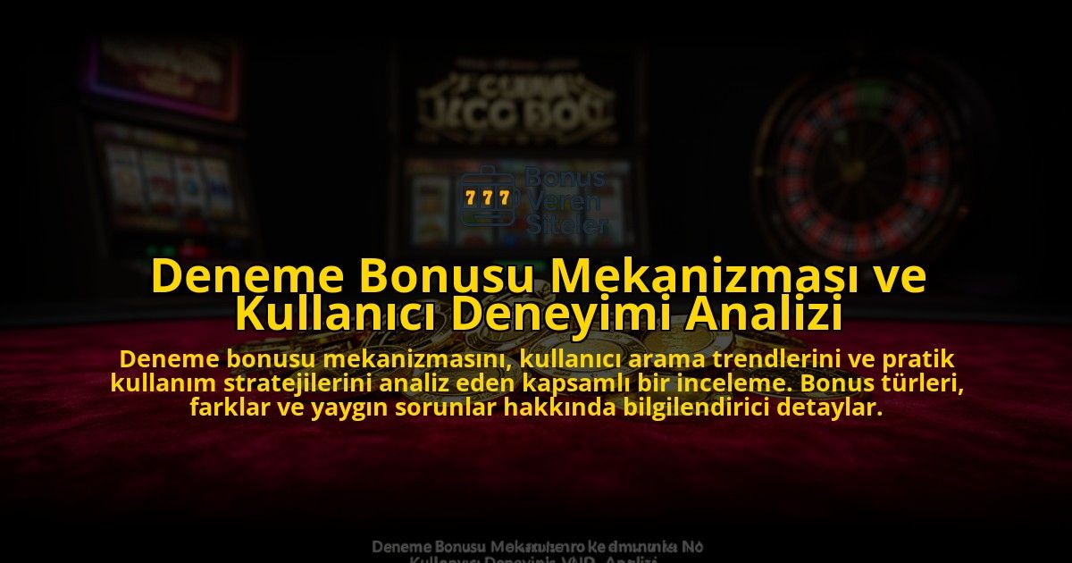 Deneme-Bonusu-Mekanizmasi-ve-Kullanici-Deneyimi-Analizi-overlay-1776699396.jpg